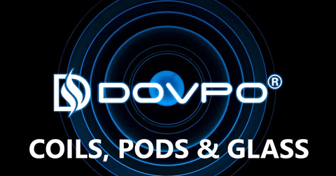 Dovpo Coils, Pods and Glass