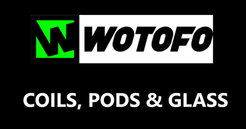 Wotofo Coils, Pods and Glass